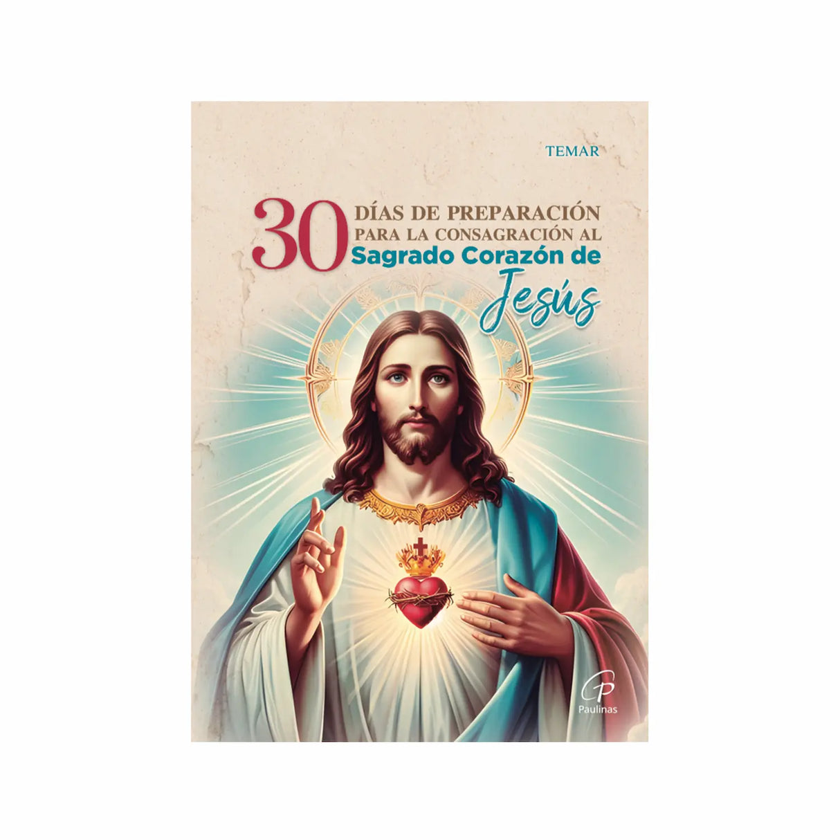 30 Days of Preparation for the Consecration to the Sacred Heart of Jesus