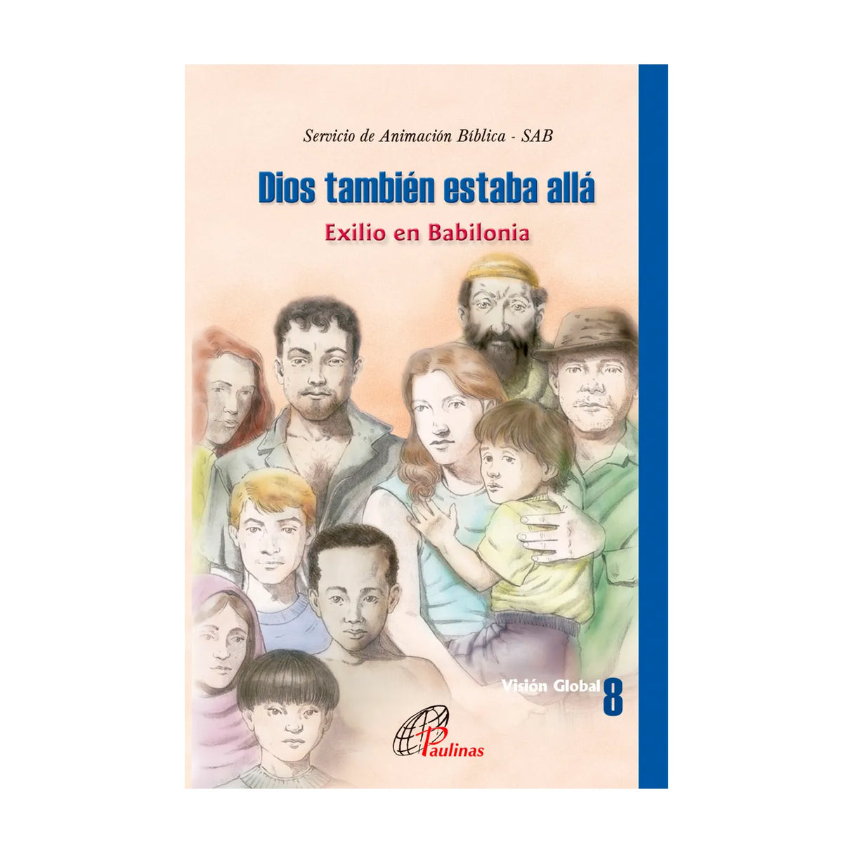 Dios también estaba allá - Exilio en Babilonia