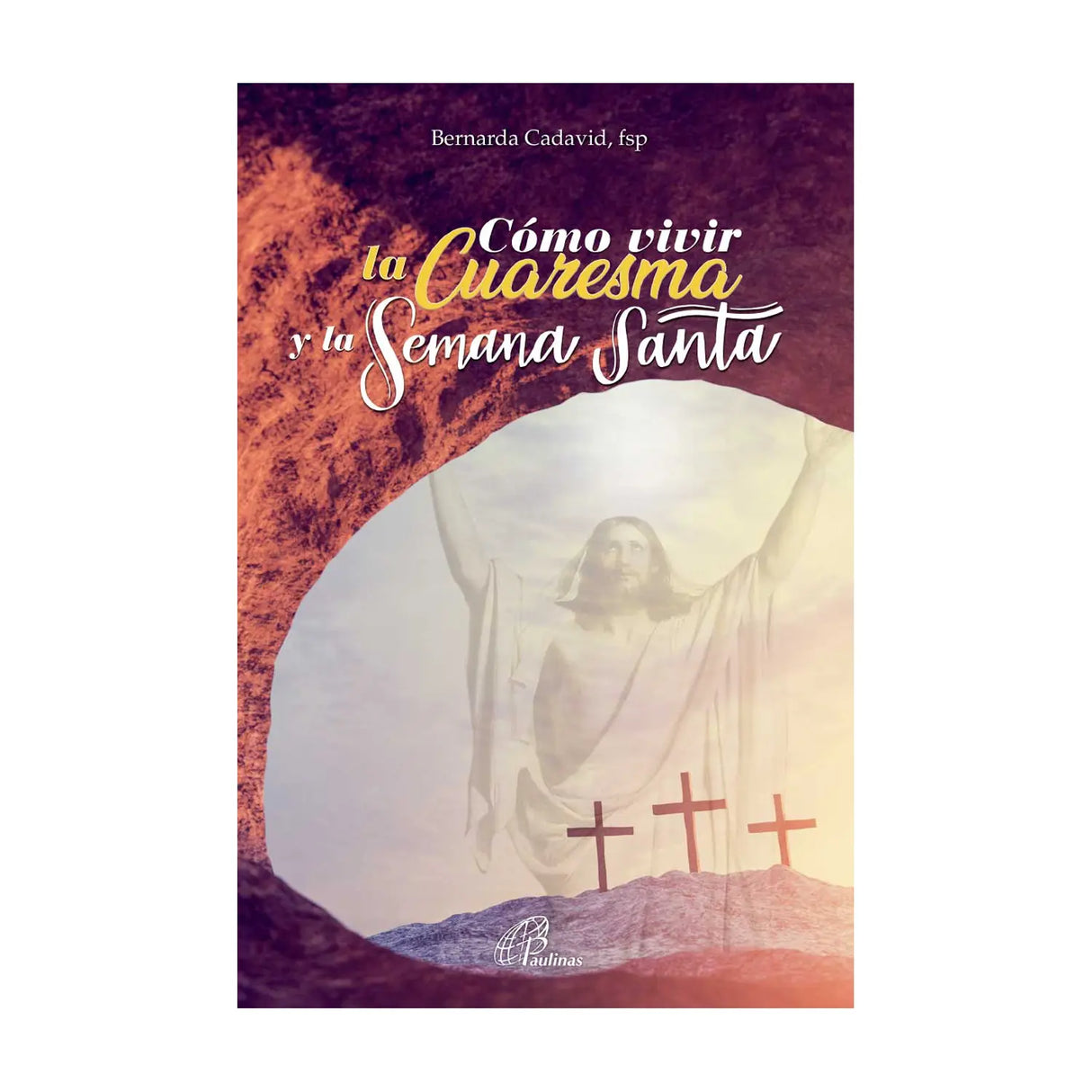 How to live Lent and Holy Week