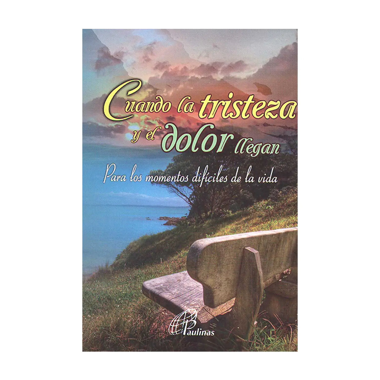Cuando la tristeza y el dolor llegan