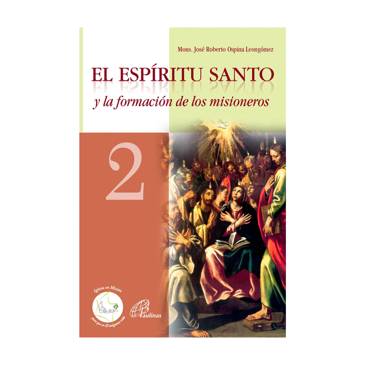 El Espíritu Santo y la formación de los misioneros - 2
