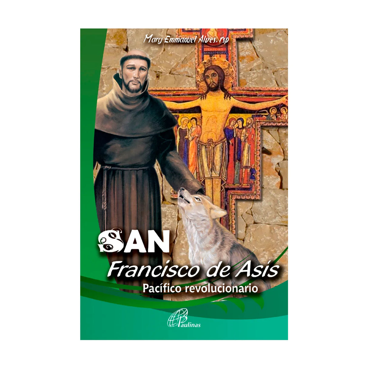 San Francisco de Asís - Pacífico revolucionario
