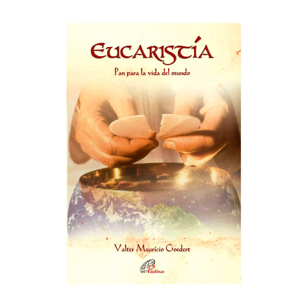Eucaristía - Pan para la vida del mundo