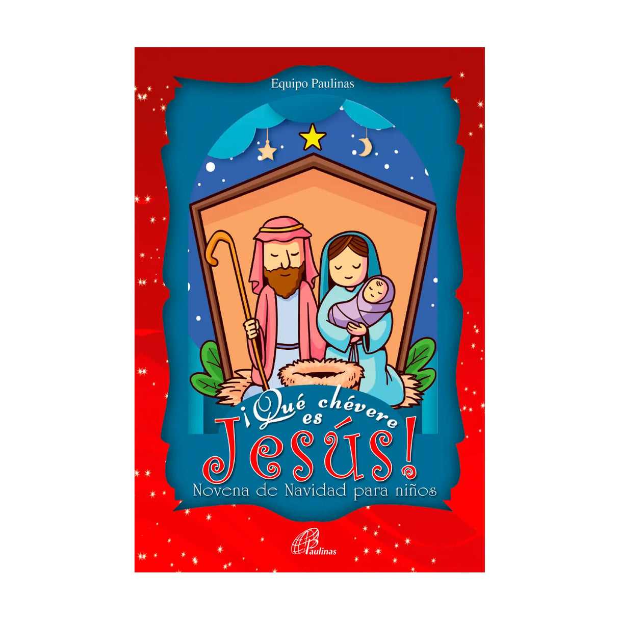 ¡Qué chévere es Jesús! - Novena de Navidad para niños. Incluye teatrino