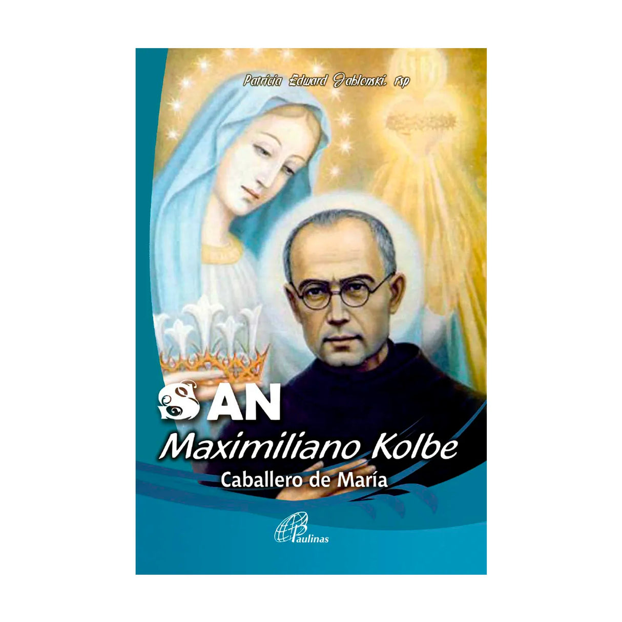 San Maximiliano Kolbe - Caballero de María