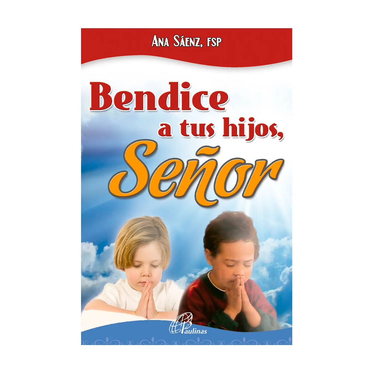 Bendice a tus hijos, Señor