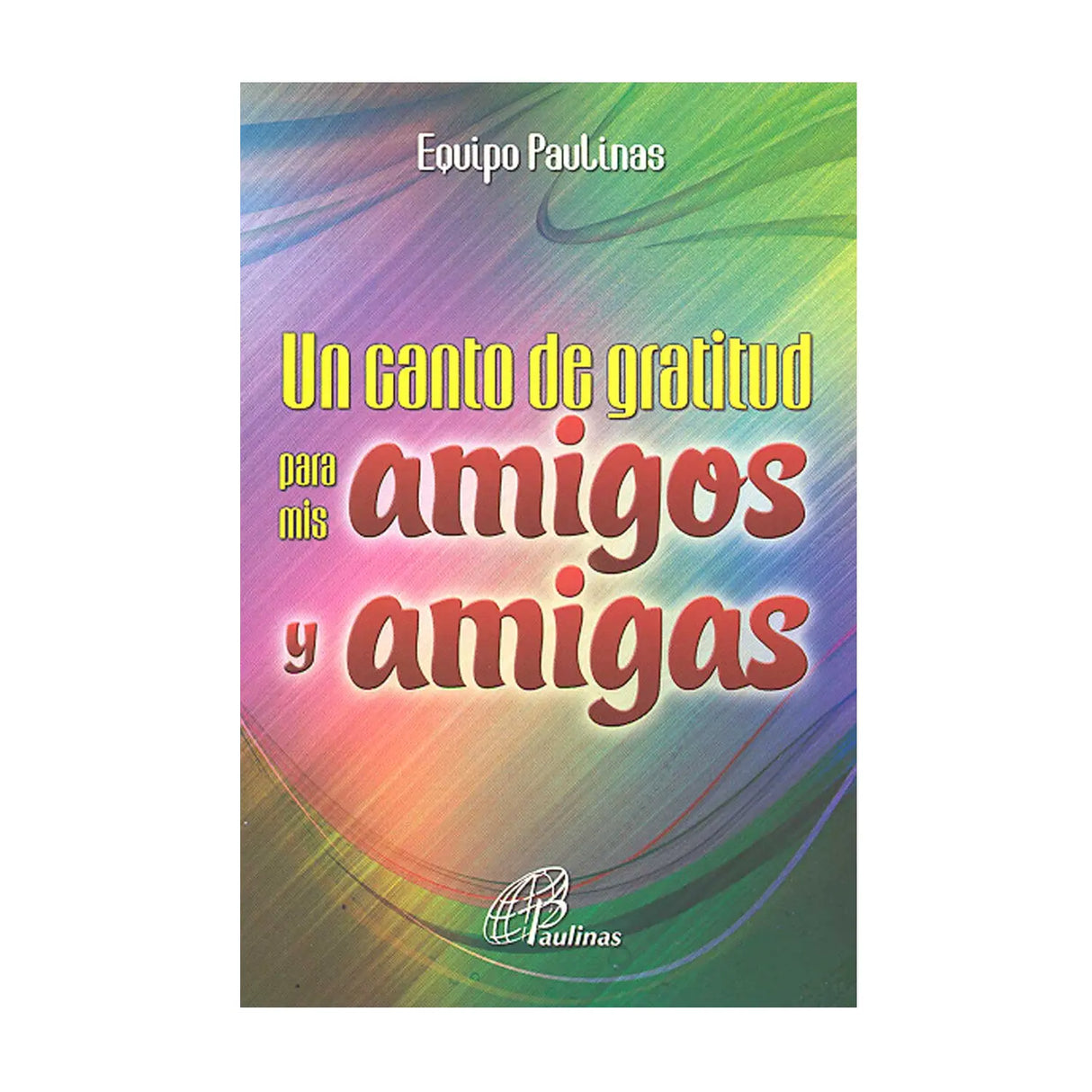 Un canto de gratitud a mis amigos y amigas