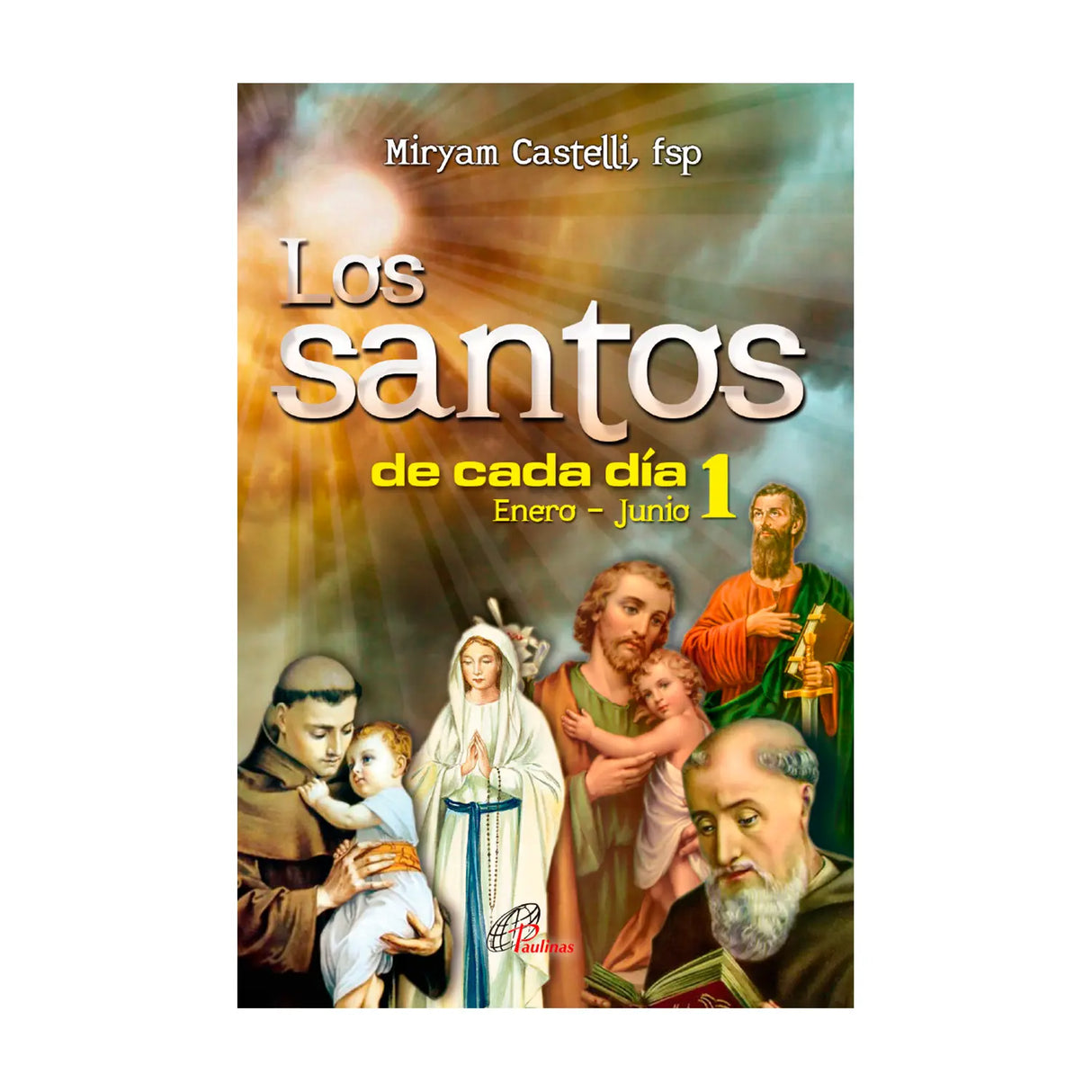 Los santos de cada día 1 / Enero - Junio