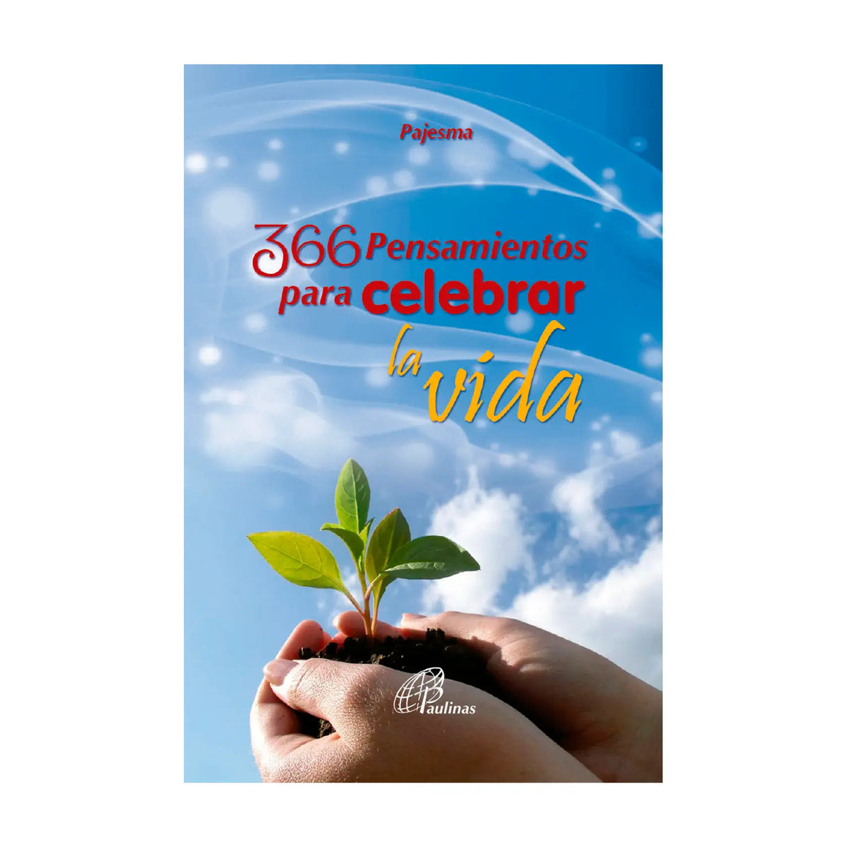 366 Pensamientos para celebrar la vida