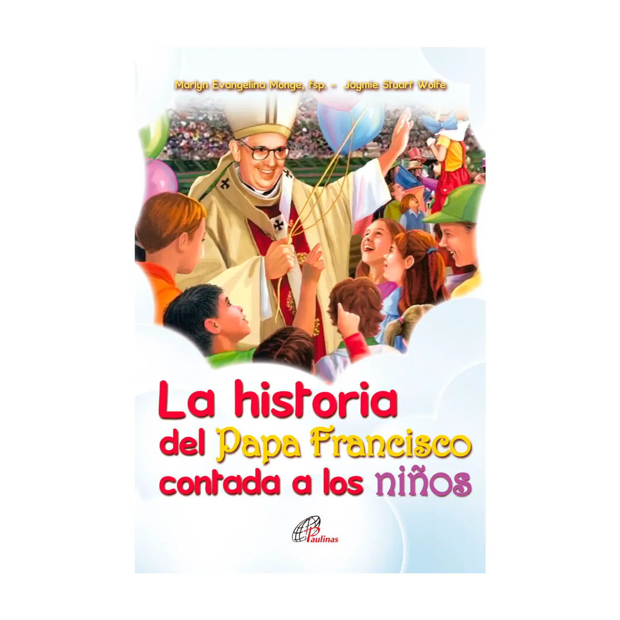 La Historia del Papa Francisco contada a los niños