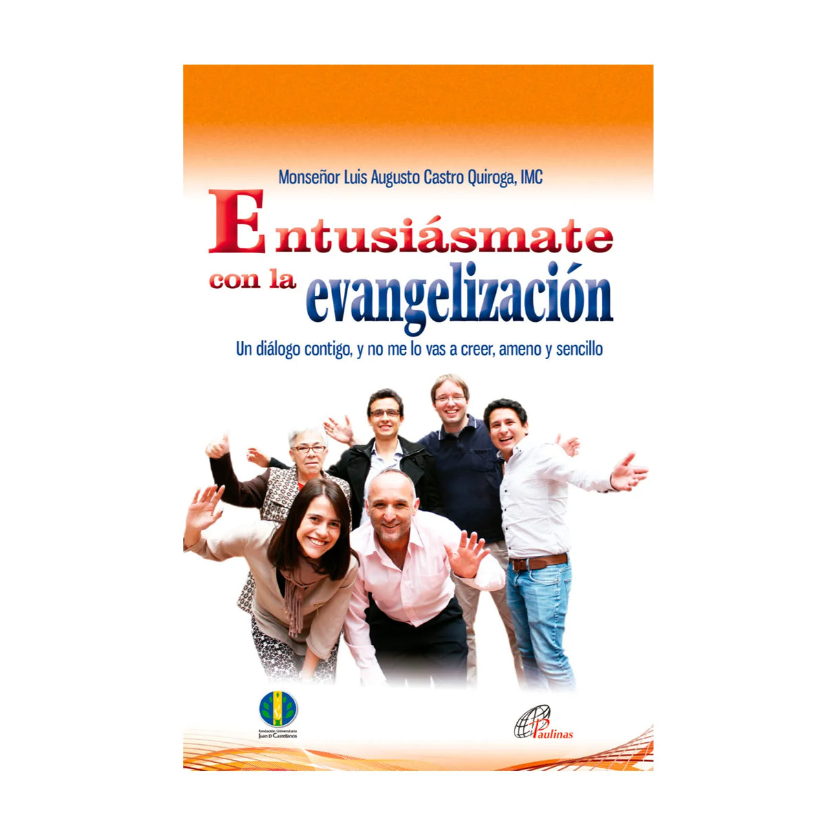 Entusiásmate con la evangelización