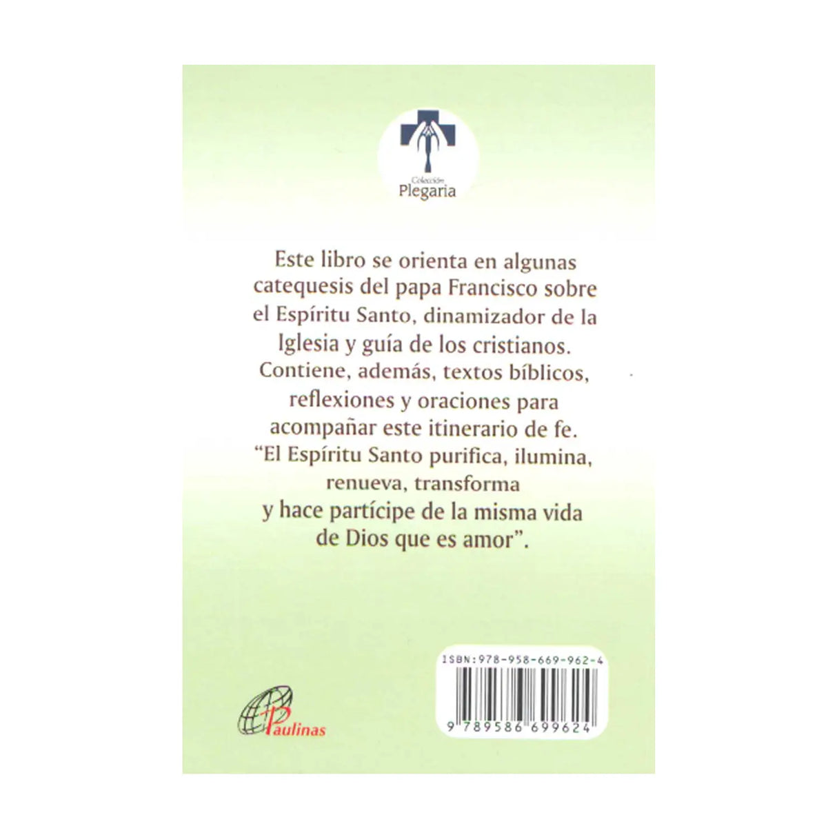 El Espíritu Santo - Fuente inagotable de Dios en nosotros