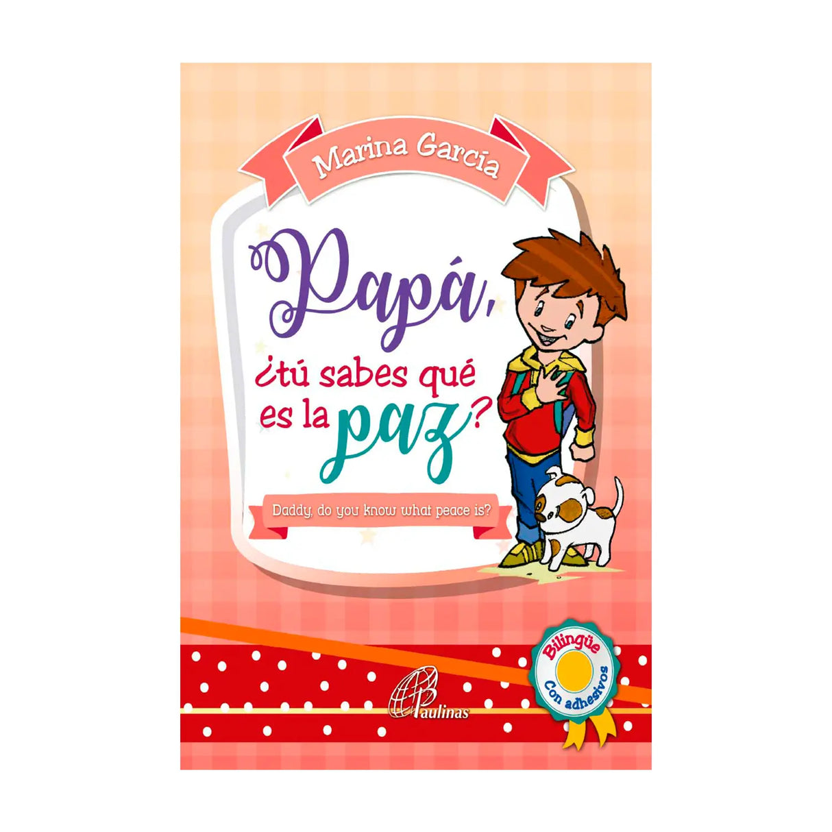 Papá, ¿tú sabes qué es la paz? - Bilingüe