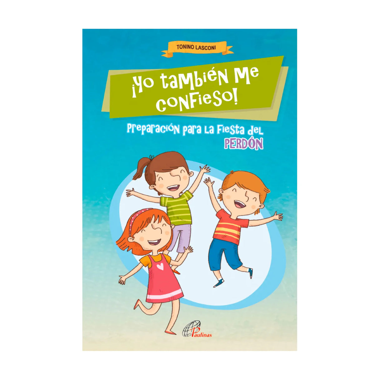 ¡Yo también me confieso! - Preparación para la fiesta del perdón