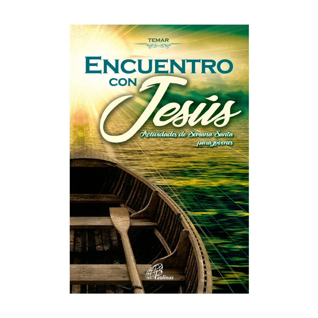 Encuentro con Jesús - Actividades de Semana Santa para Jóvenes
