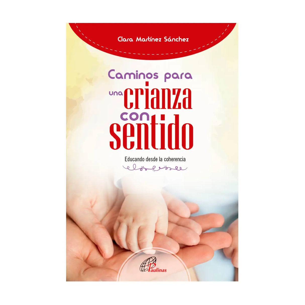 Caminos para una crianza con sentido