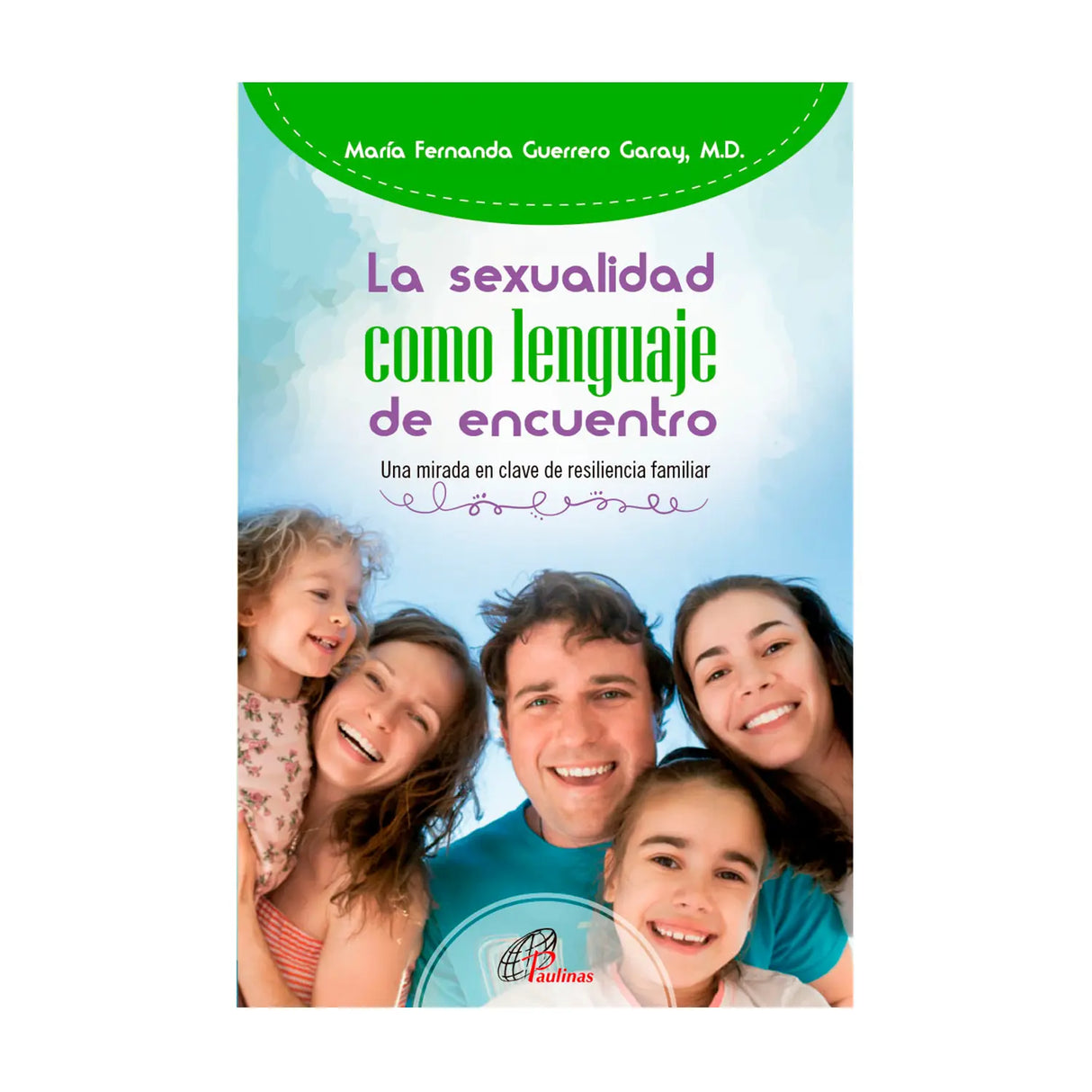 La sexualidad como lenguaje de encuentro