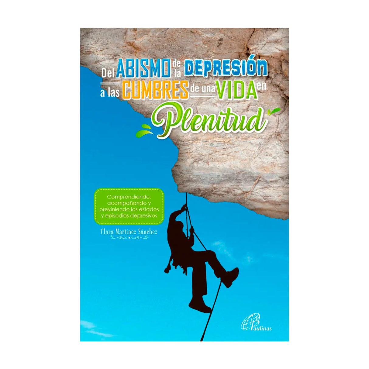 Del abismo de la depresión a las cumbres de una vida en plenitud