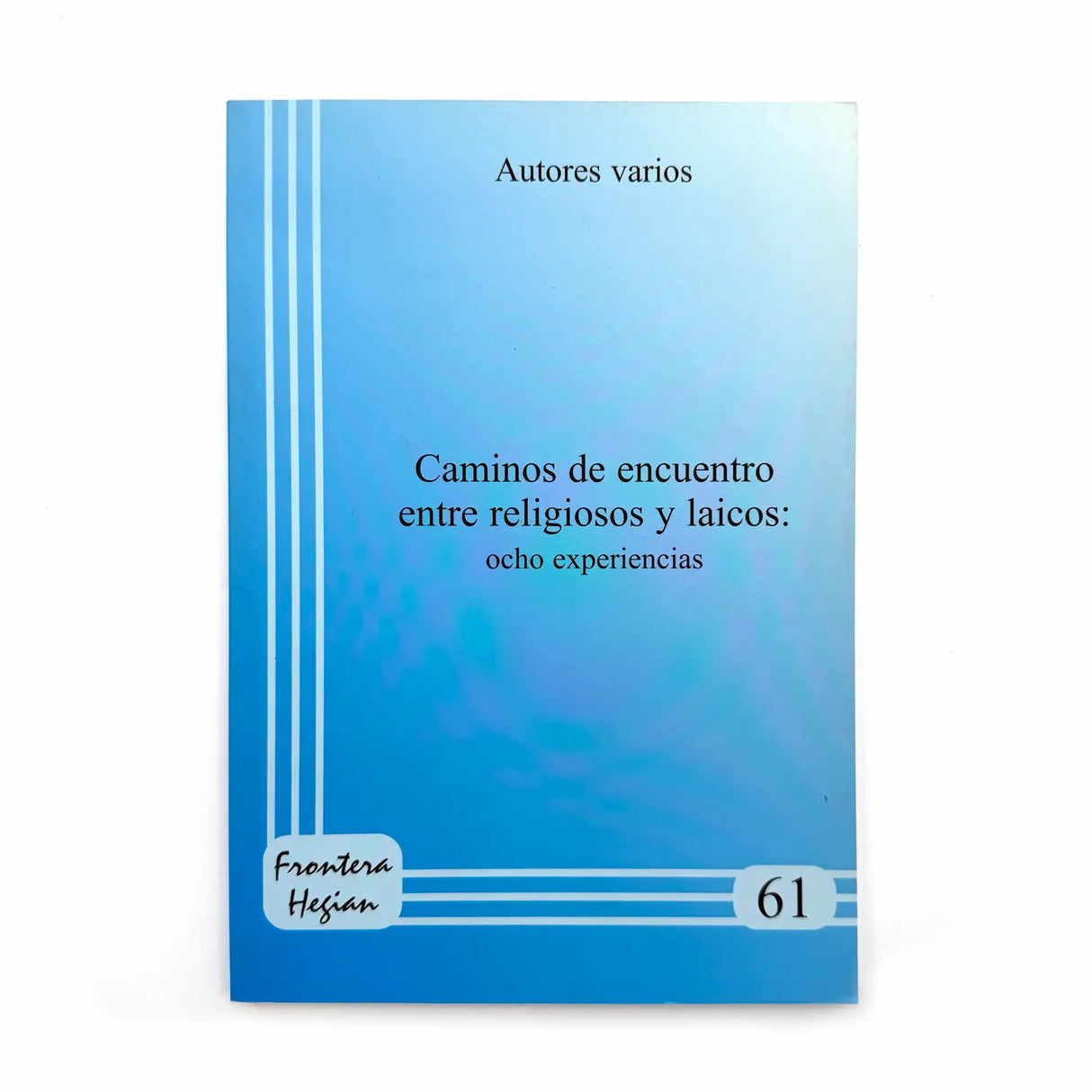 Caminos de encuentro entre religiosos y laicos: ocho experiencias
