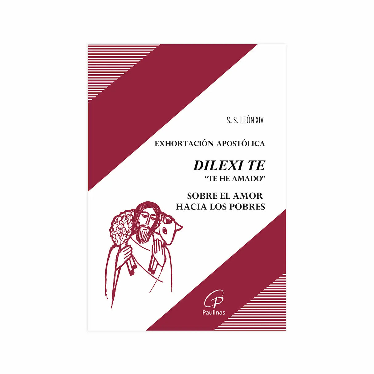 Documento 229 - Dilexi Te "Te he amado" sobre el amor hacía los pobres
