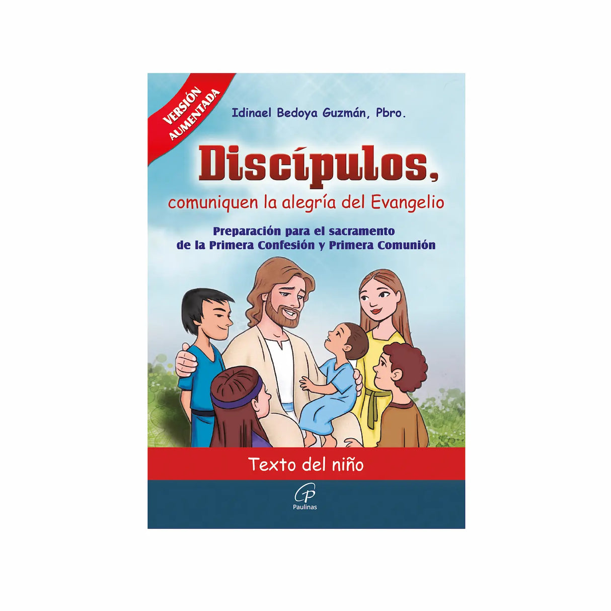 Disciples, communicate the joy of the Gospel - Children's Text Book | Paulinas Bookstore