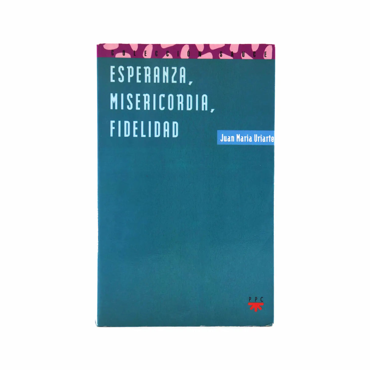 Esperanza, misericordia, fidelidad