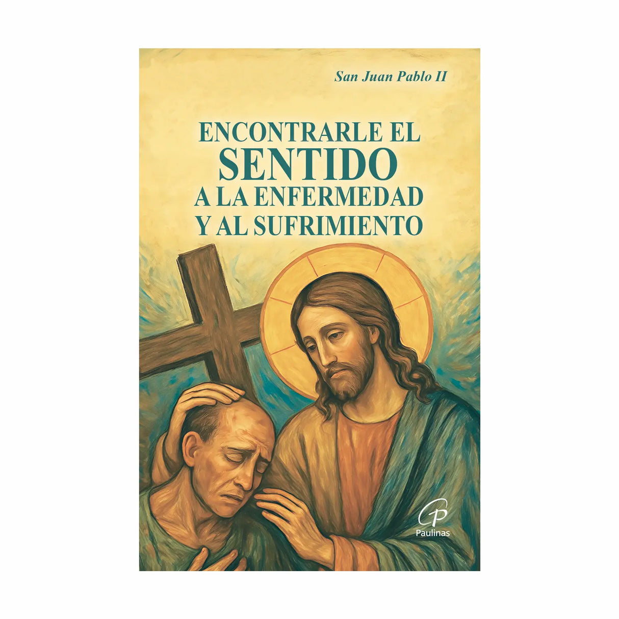 Encontrarle el sentido a la enfermedad y el sufrimiento