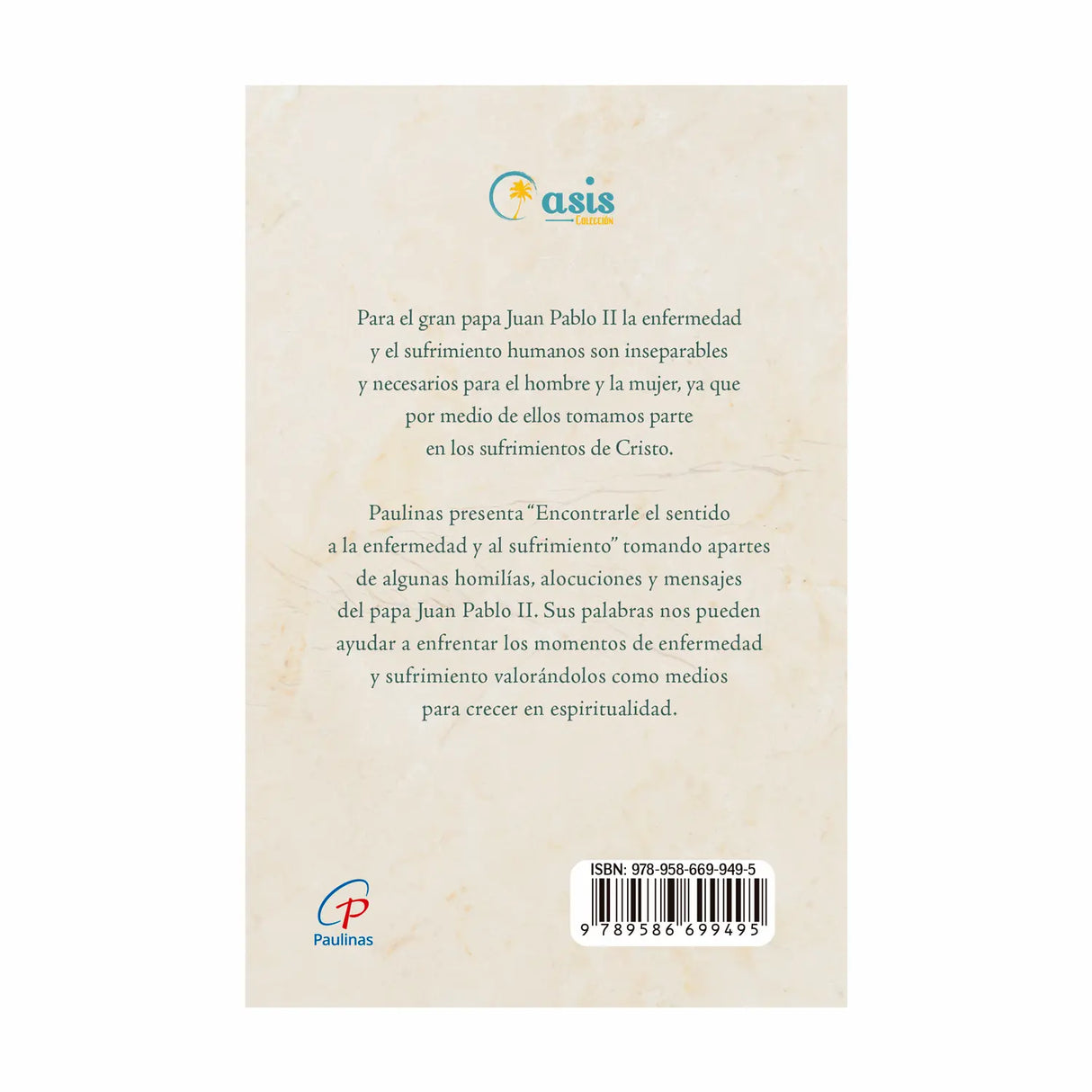 Encontrarle el sentido a la enfermedad y el sufrimiento