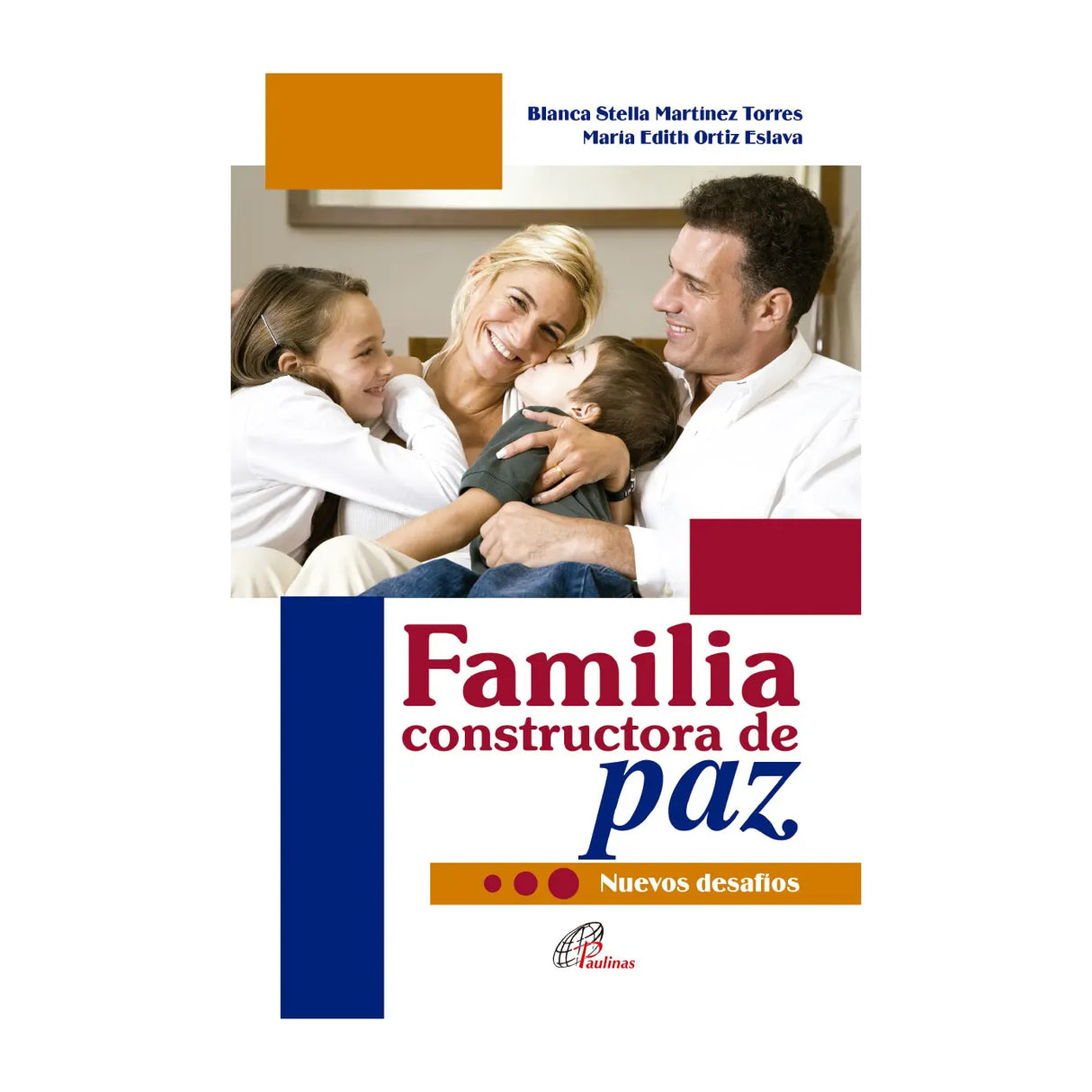 Familia constructora de paz, nuevos desafíos