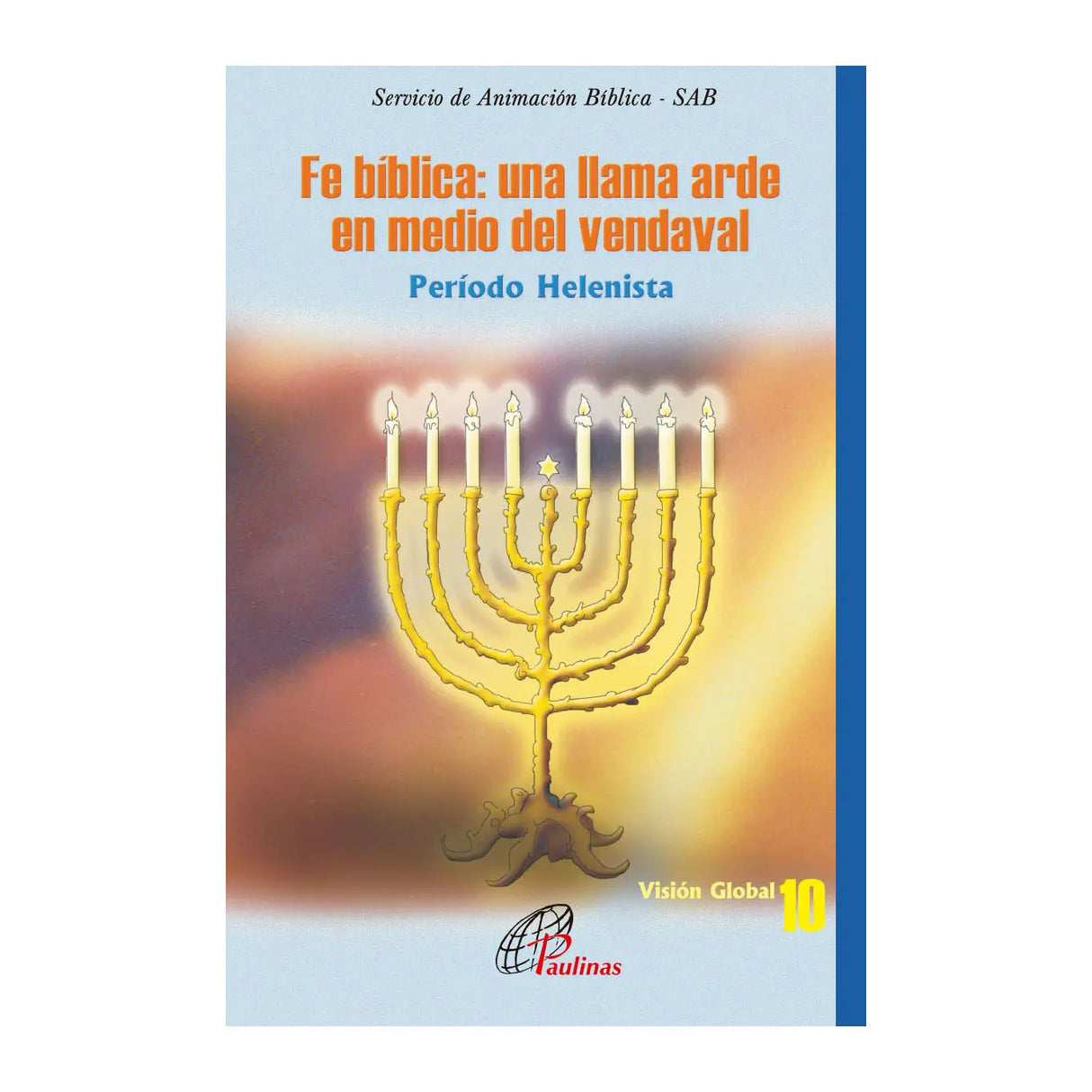 Fé bíblica: Una llama arde en medio del vendaval