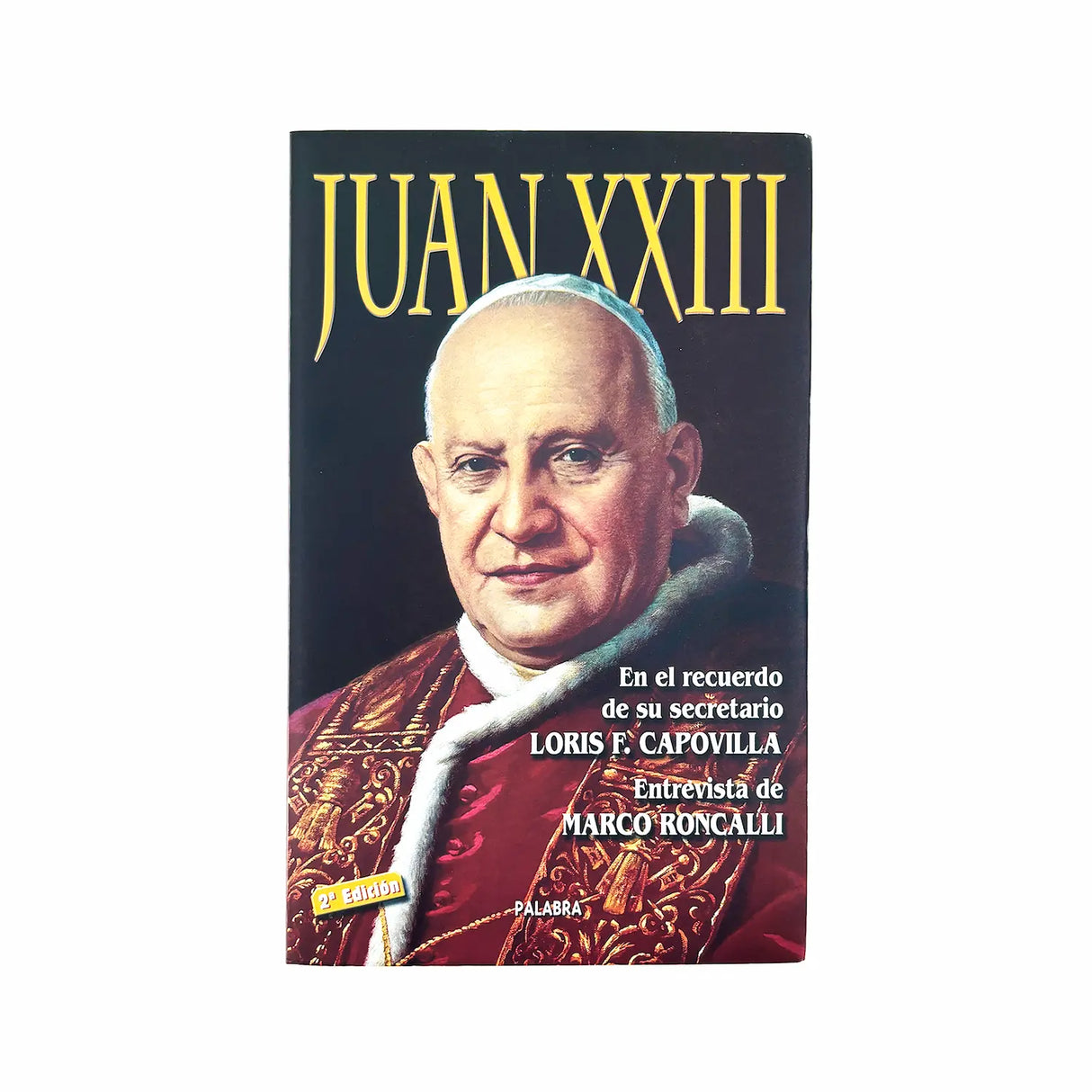 John XXIII - In memory of his secretary Loris F. Capovilla