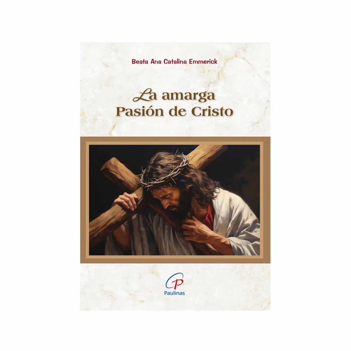 La amarga Pasión de Cristo