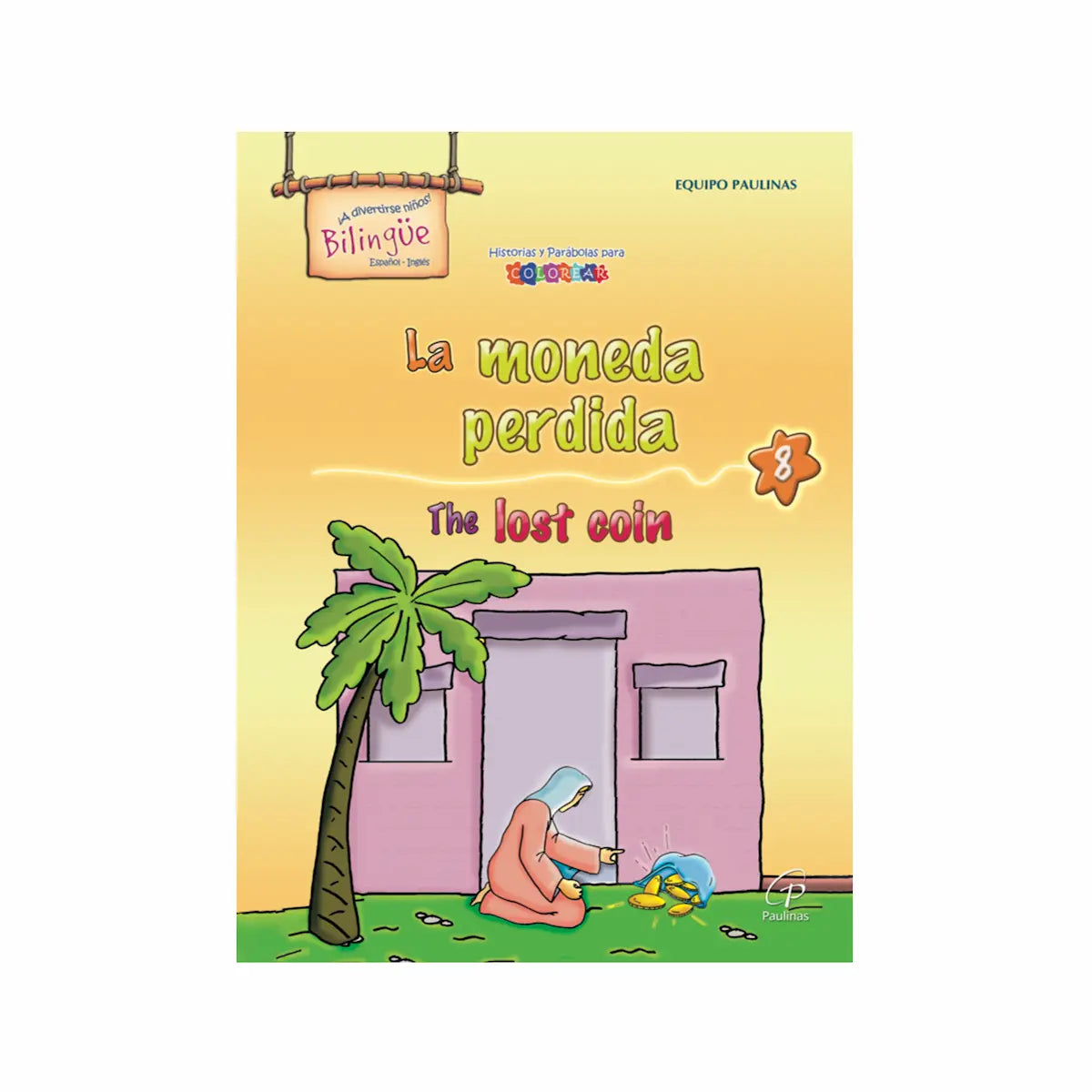 La Moneda perdida, the lost coin - Bilingüe