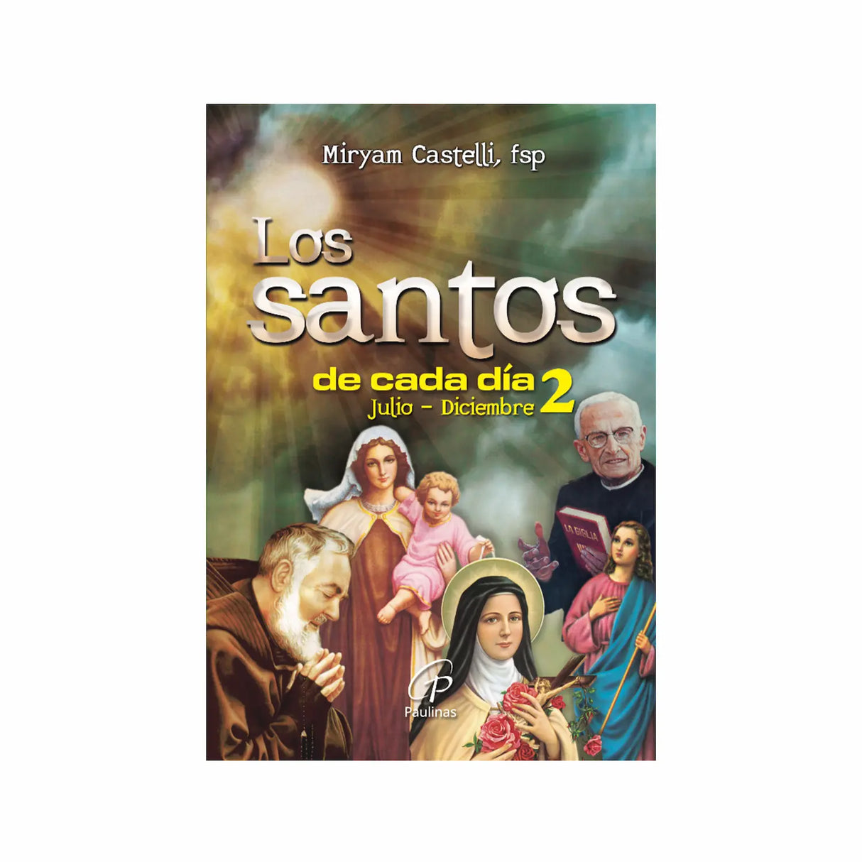 Los santos de cada día 2 / Julio - diciembre