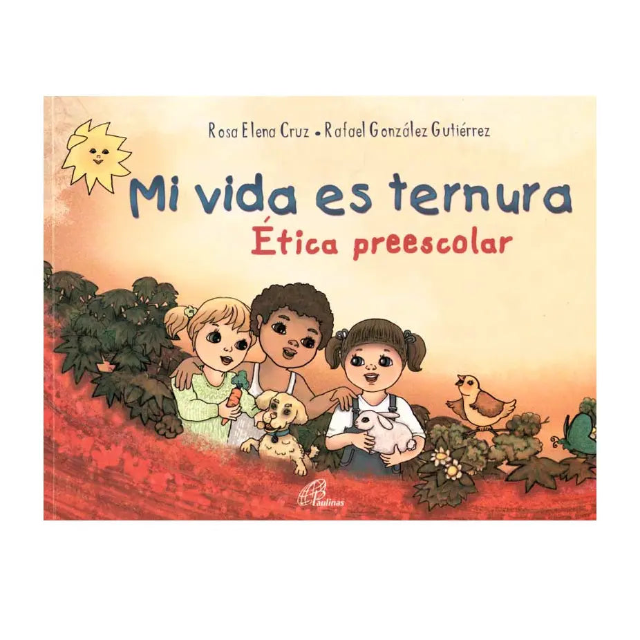 Mi vida es ternura - Ética preescolar