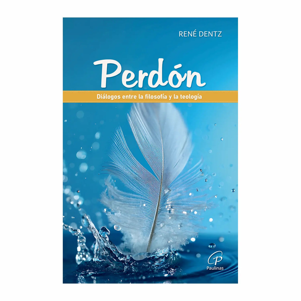 Perdón. Diálogos entre la filosofía y la teología