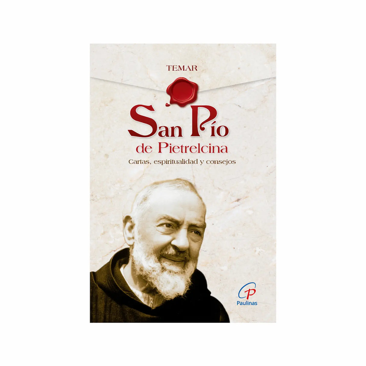 San Pío de Pietrelcina. Cartas, espiritualidad y consejos