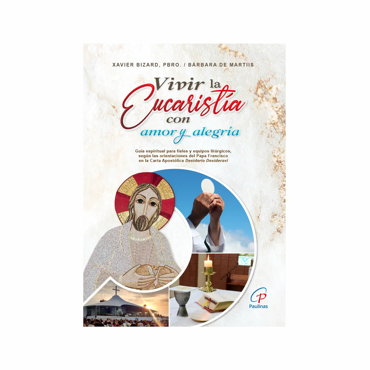 Vivir la eucaristía con amor y alegría