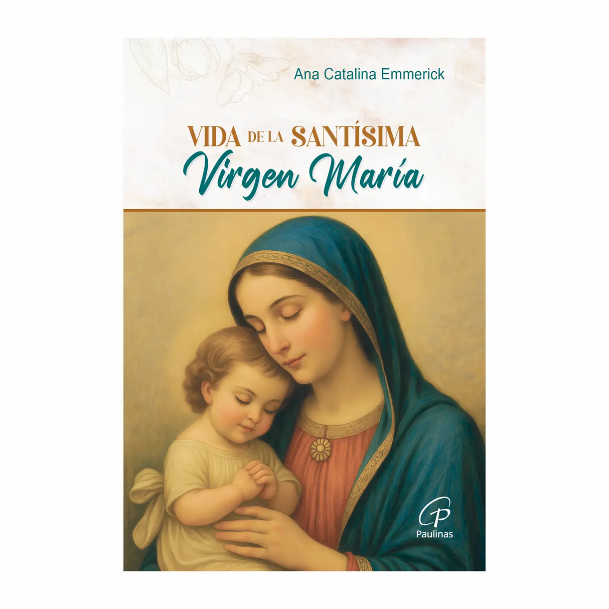 Vida de la santísima Virgen María