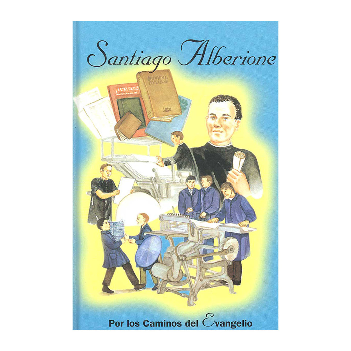 Santiago Alberione - Por los caminos del Evangelio