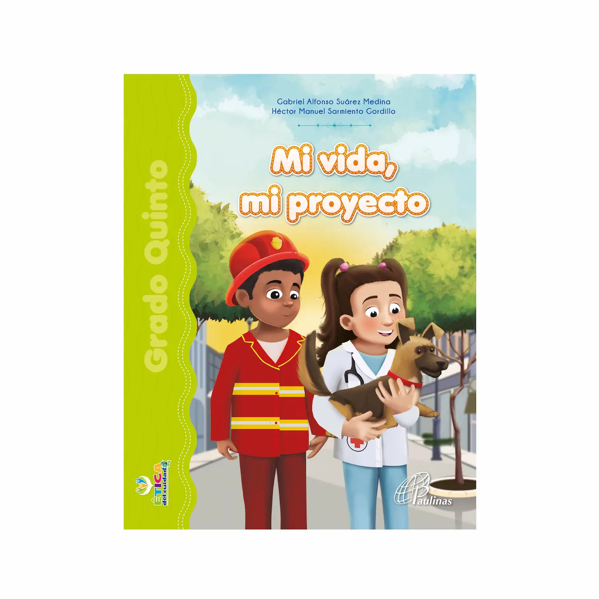 Ética del cuidado - Quinto: mi vida, mi proyecto.