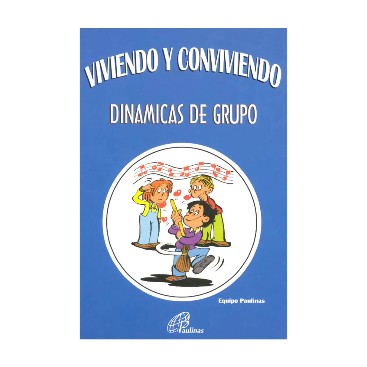 Viviendo y conviviendo - Dinámicas de grupo