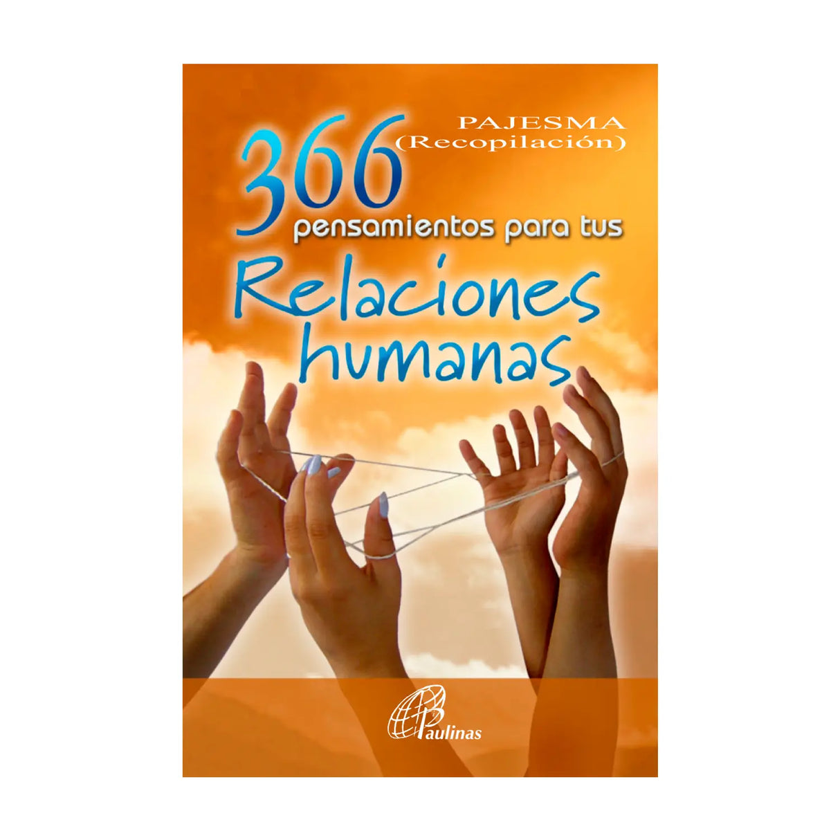 366 Pensamientos para tus relaciones humanas