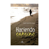 Haciendo camino - Temas para pensar y vivir