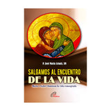 Salgamos al encuentro de la vida