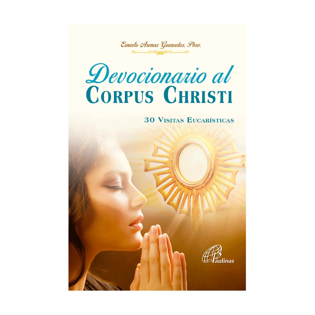 Devocionario al Corpus Christi, 30 visitas eucaristicas