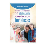 Cómo acompañar a mi hijo adolescente desde sus fortalezas