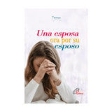 Una esposa ora por su esposo