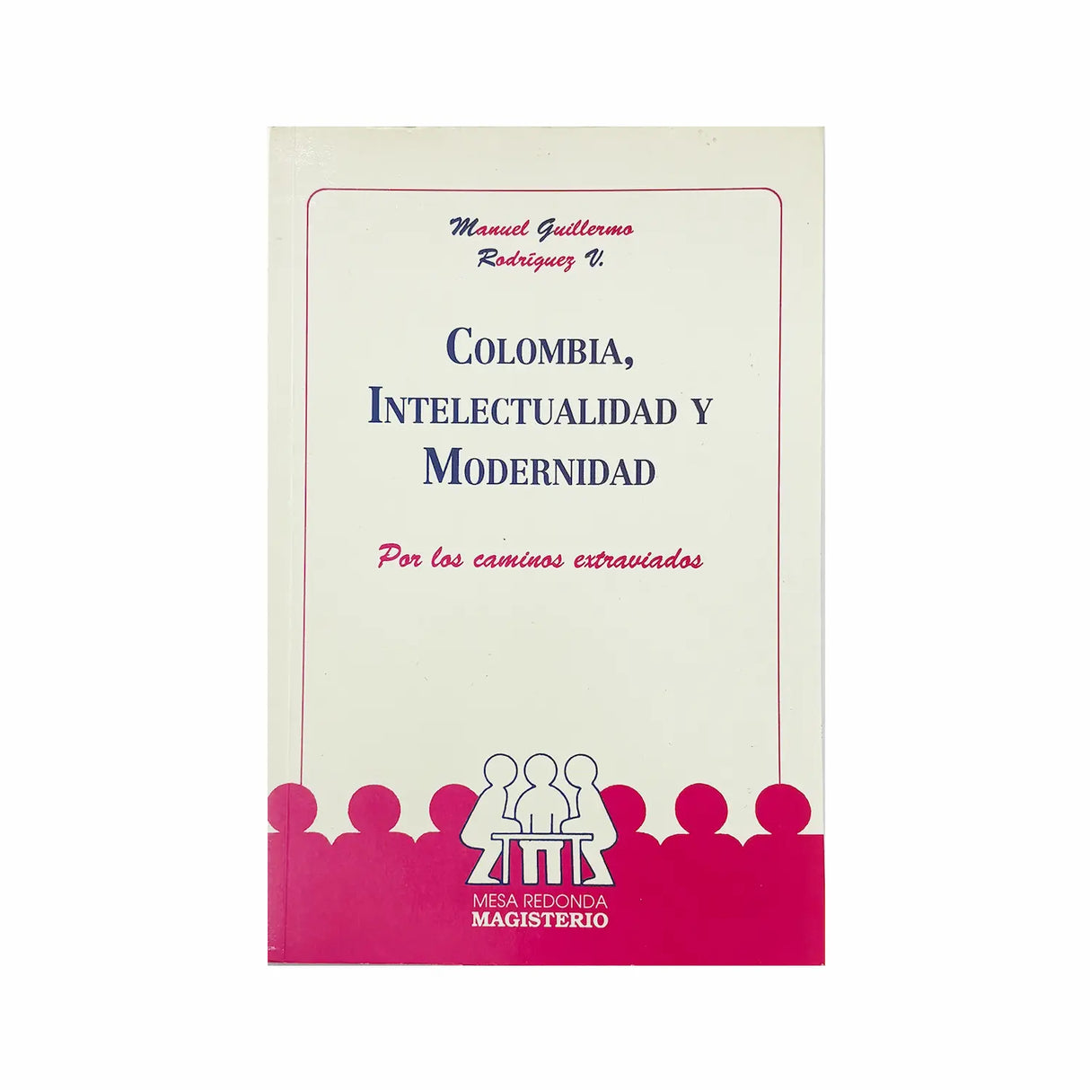 Colombia, Intellectuality and Modernity