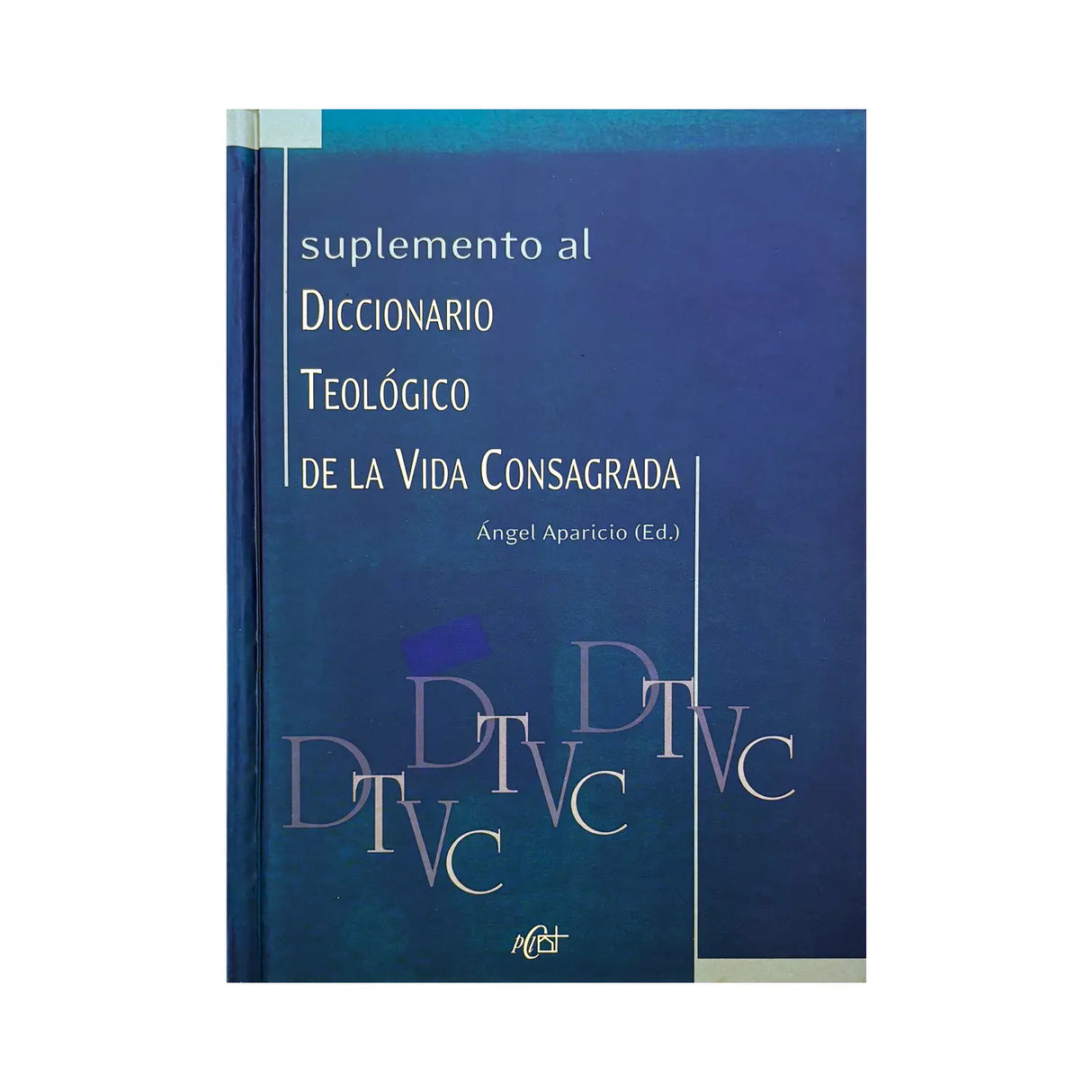 Supplement to the Theological Dictionary of Consecrated Life